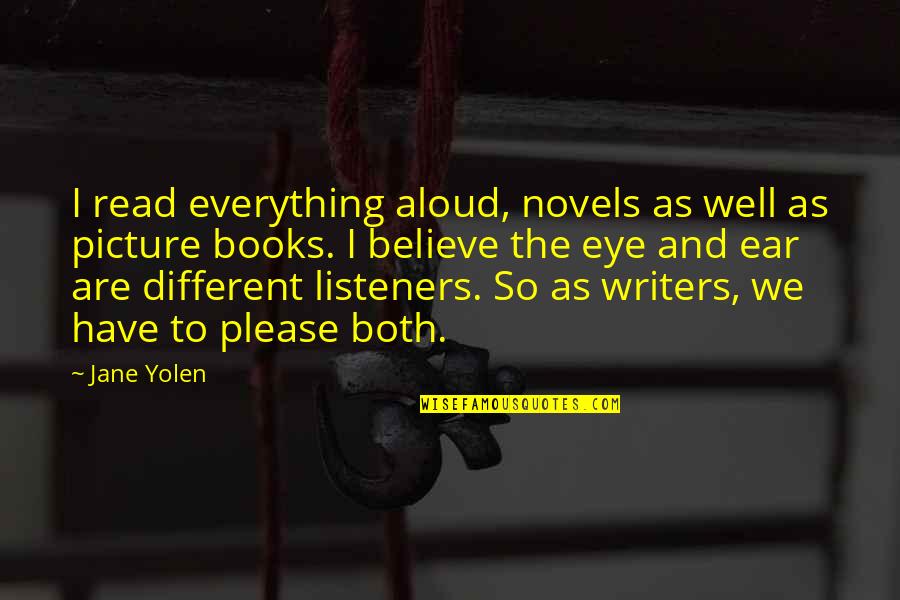 Being Heartless To Loving Quotes By Jane Yolen: I read everything aloud, novels as well as