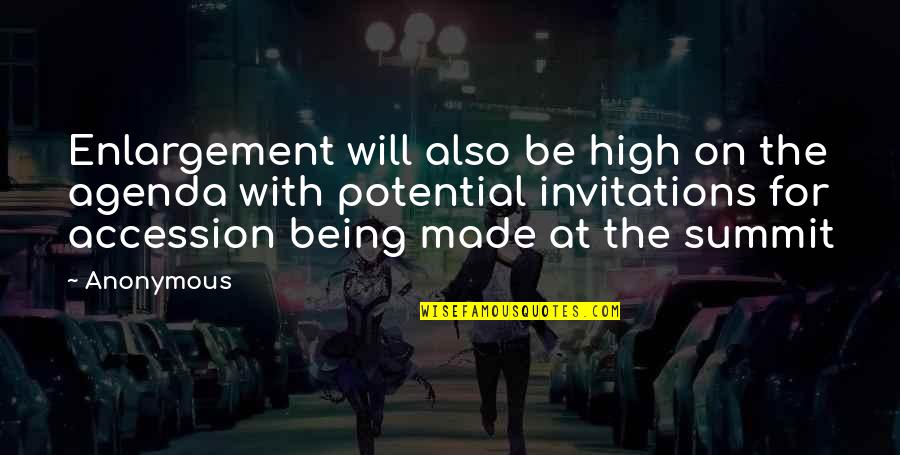 Being High Quotes By Anonymous: Enlargement will also be high on the agenda