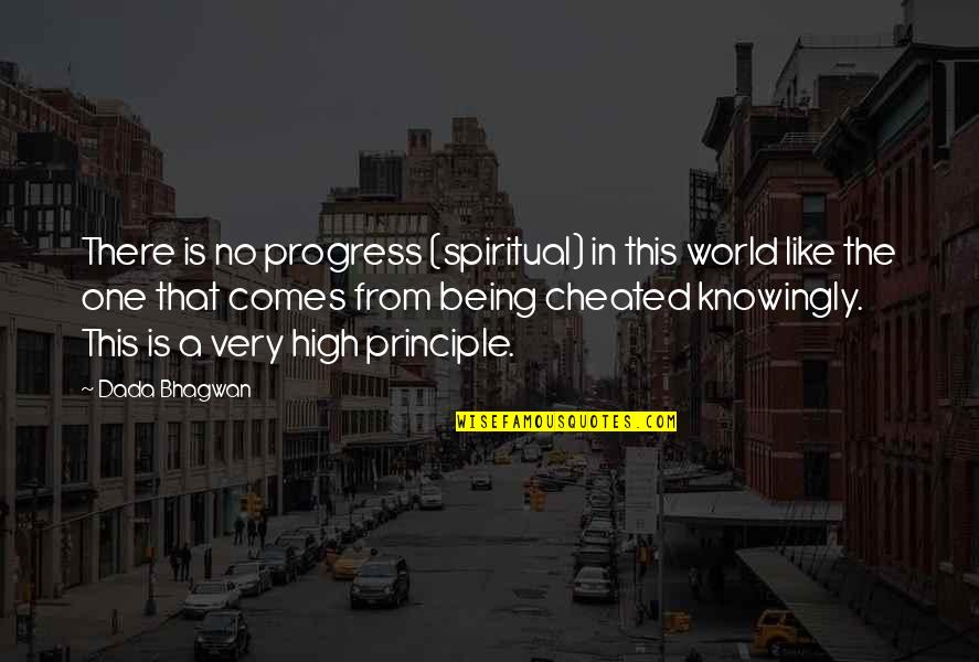 Being High Quotes By Dada Bhagwan: There is no progress (spiritual) in this world