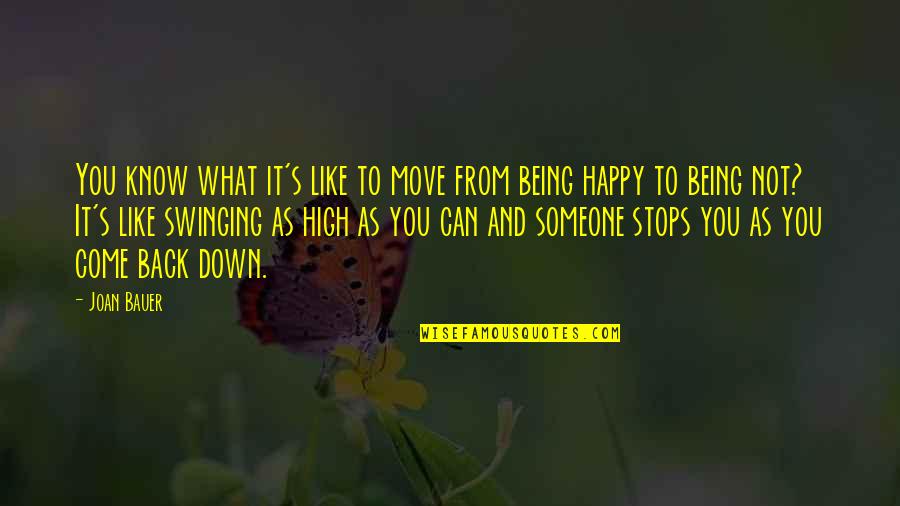 Being High Up Quotes By Joan Bauer: You know what it's like to move from