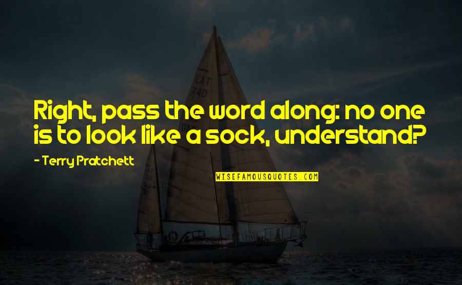 Being Honest In Love Quotes By Terry Pratchett: Right, pass the word along: no one is