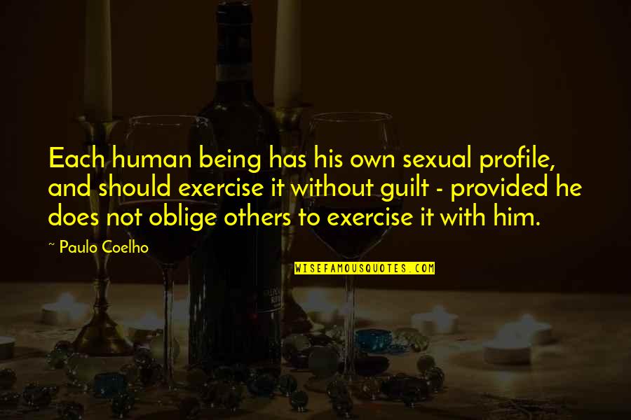 Being Human Life Quotes By Paulo Coelho: Each human being has his own sexual profile,