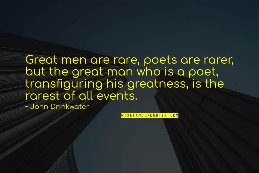 Being Humble And Silent Quotes By John Drinkwater: Great men are rare, poets are rarer, but