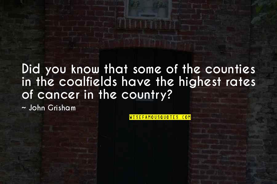 Being Hurt But Being Strong Quotes By John Grisham: Did you know that some of the counties