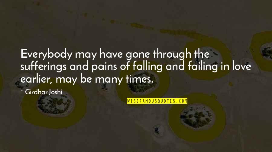 Being Ignored By Someone You Care About In Hindi Quotes By Girdhar Joshi: Everybody may have gone through the sufferings and