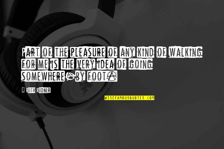 Being Ignored By Your Best Friend Tumblr Quotes By Ruth Rudner: Part of the pleasure of any kind of