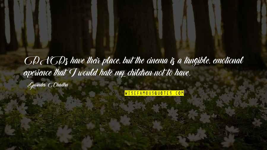 Being In A Relationship Tumblr Quotes By Gurinder Chadha: DVDs have their place, but the cinema is Being In A Relationship Tumblr Quotes By Gurinder Chadha: DVDs have their place, but the cinema is