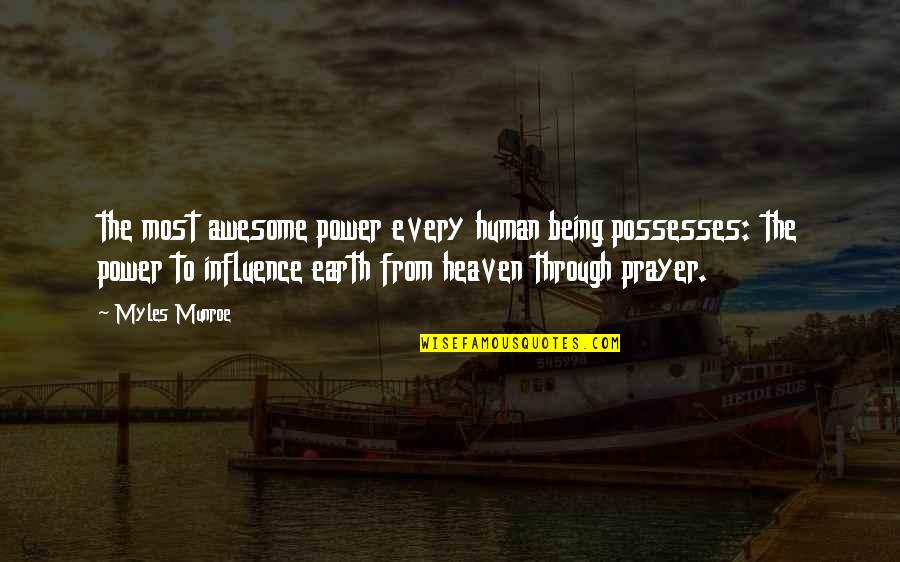 Being In Heaven Quotes By Myles Munroe: the most awesome power every human being possesses: