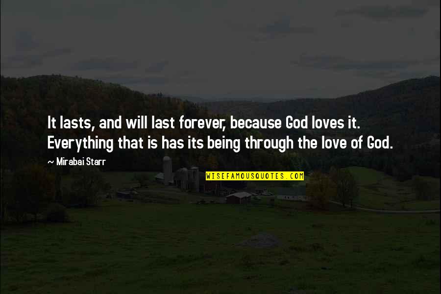 Being In Love Forever Quotes By Mirabai Starr: It lasts, and will last forever, because God