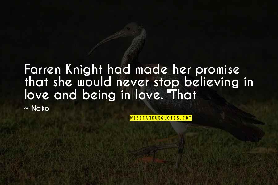 Being In Love With Her Quotes By Nako: Farren Knight had made her promise that she