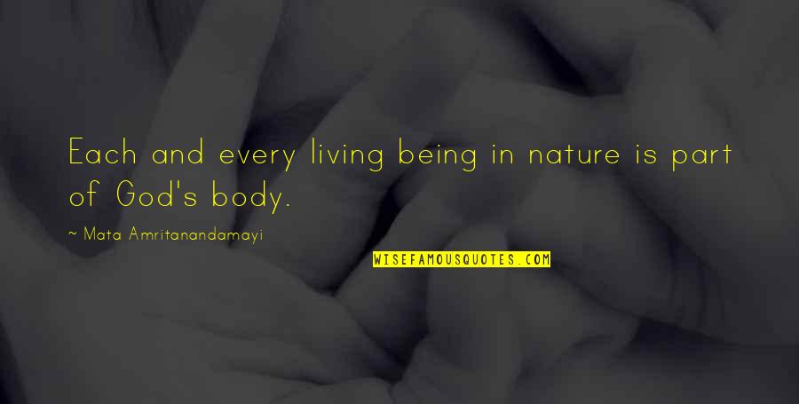 Being In Nature Quotes By Mata Amritanandamayi: Each and every living being in nature is