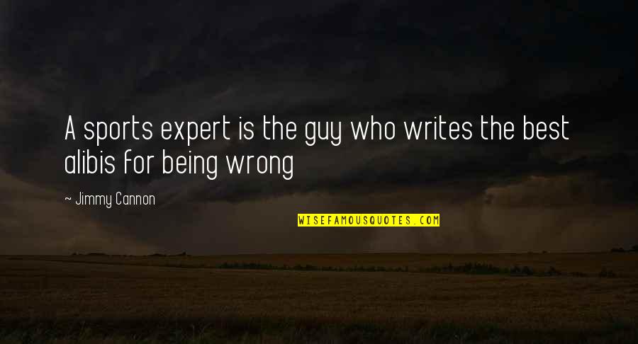 Being In Sports Quotes By Jimmy Cannon: A sports expert is the guy who writes