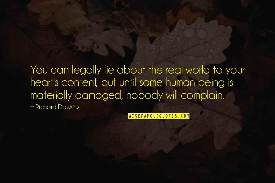 Being In The Real World Quotes By Richard Dawkins: You can legally lie about the real world