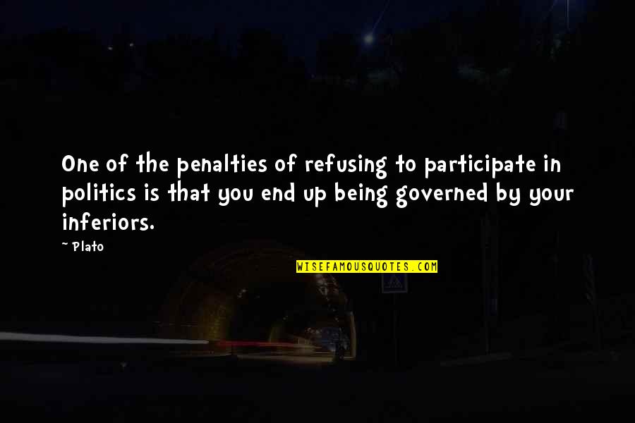 Being In Uncomfortable Situations Quotes By Plato: One of the penalties of refusing to participate