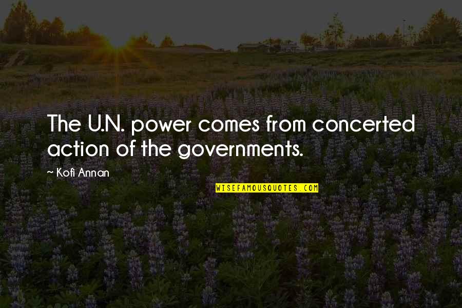 Being Intrigued Quotes By Kofi Annan: The U.N. power comes from concerted action of