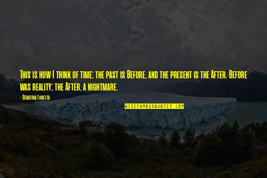 Being Jubilant Quotes By Demitria Lunetta: This is how I think of time: the