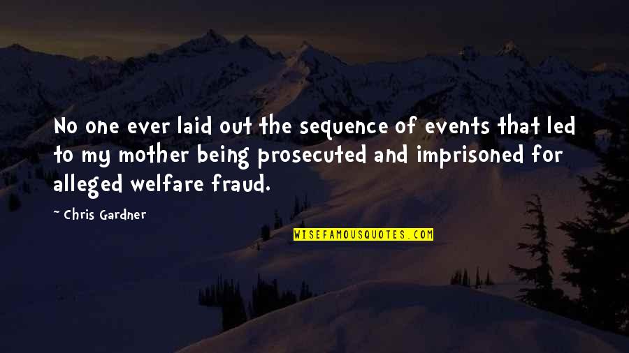 Being Laid Off Quotes By Chris Gardner: No one ever laid out the sequence of