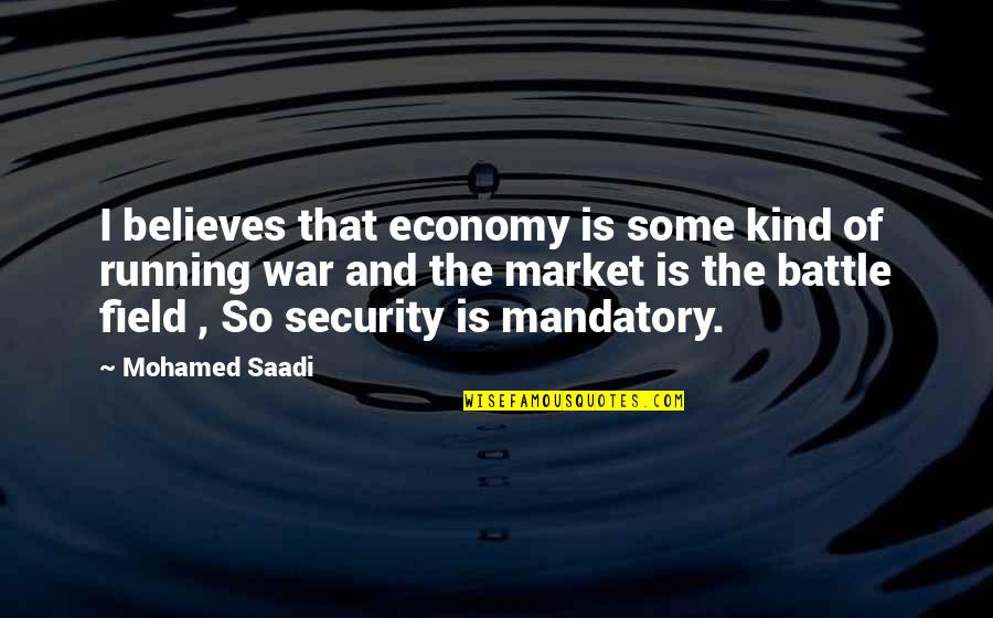 Being Landed Quotes By Mohamed Saadi: I believes that economy is some kind of Being Landed Quotes By Mohamed Saadi: I believes that economy is some kind of