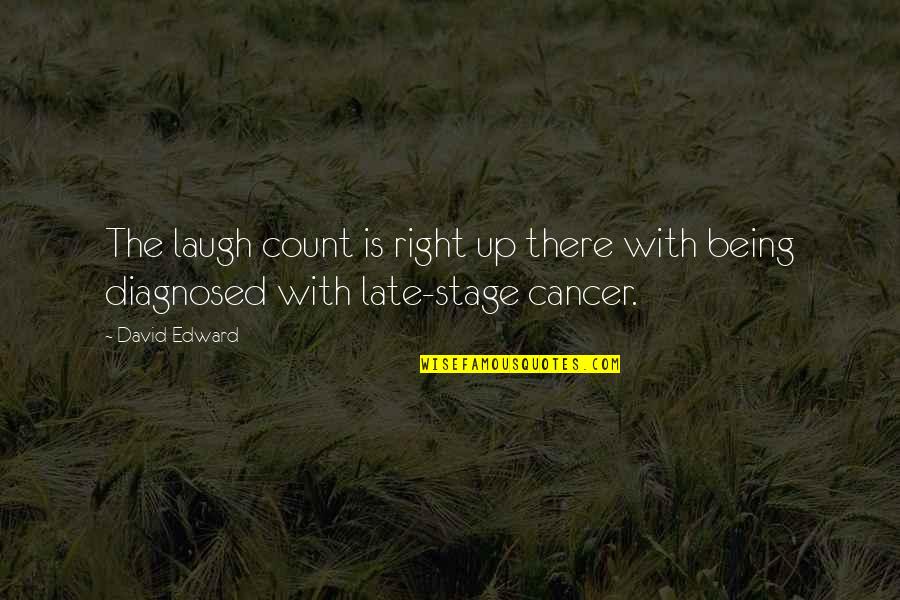Being Late Quotes By David Edward: The laugh count is right up there with