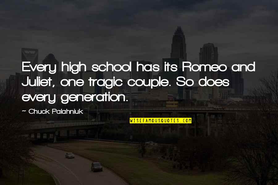 Being Less Than Perfect Quotes By Chuck Palahniuk: Every high school has its Romeo and Juliet,