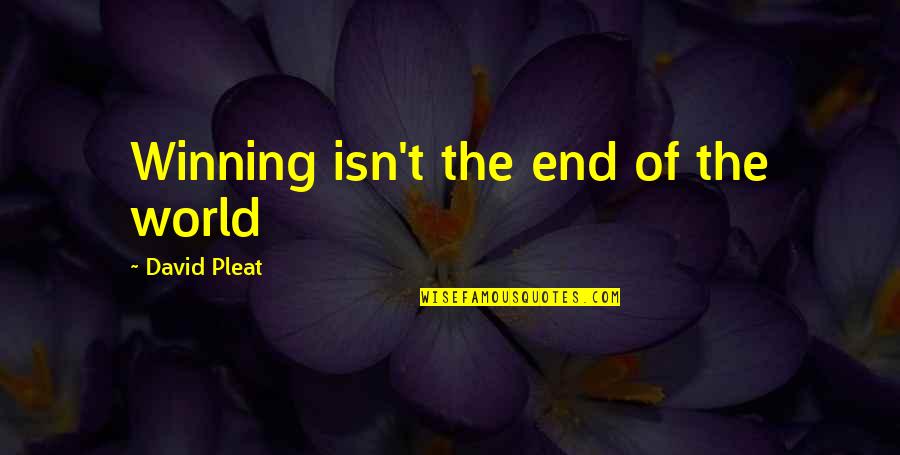 Being Letting Go Quotes By David Pleat: Winning isn't the end of the world