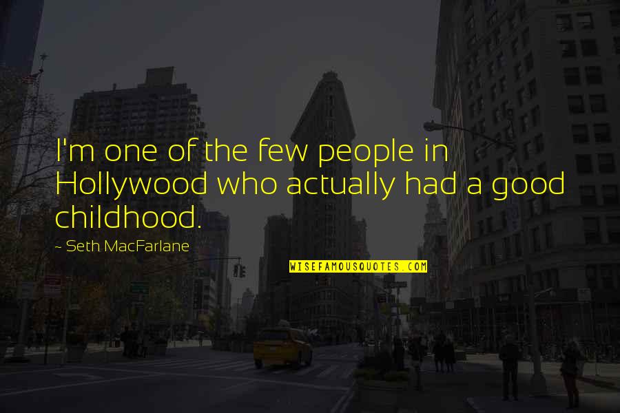 Being Like Jesus Quotes By Seth MacFarlane: I'm one of the few people in Hollywood