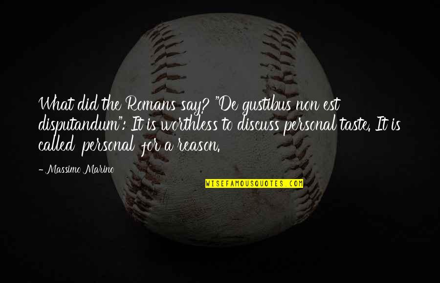 Being Lucky To Find Love Quotes By Massimo Marino: What did the Romans say? "De gustibus non