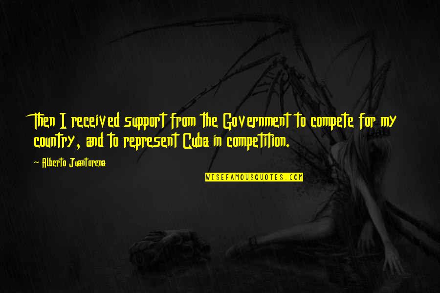 Being Married Quote Quotes By Alberto Juantorena: Then I received support from the Government to Being Married Quote Quotes By Alberto Juantorena: Then I received support from the Government to