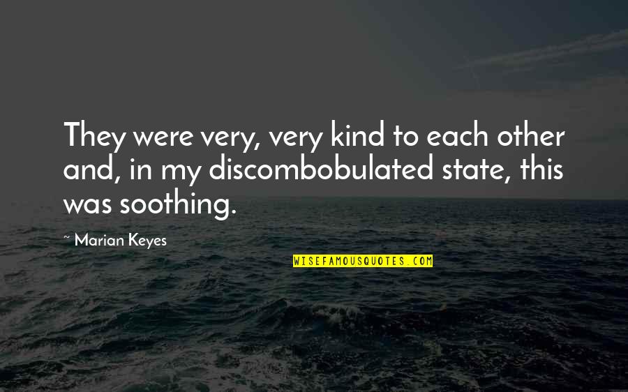 Being Mentally And Physically Drained Quotes By Marian Keyes: They were very, very kind to each other