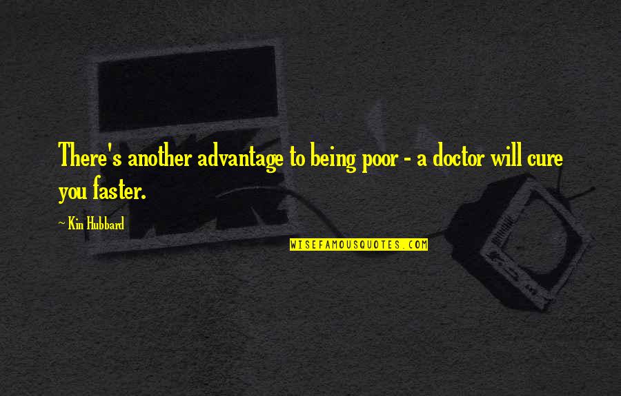 Being Modern Quotes By Kin Hubbard: There's another advantage to being poor - a