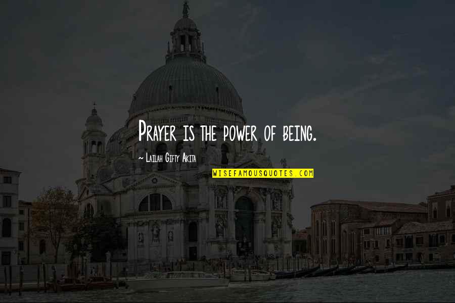 Being Motivational Quotes By Lailah Gifty Akita: Prayer is the power of being.
