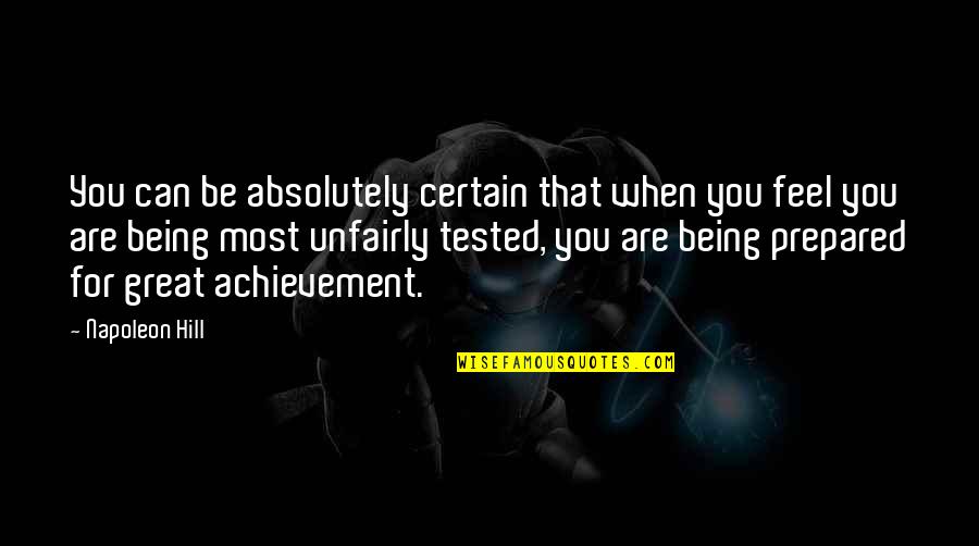 Being Motivational Quotes By Napoleon Hill: You can be absolutely certain that when you