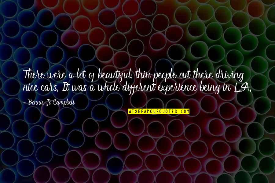 Being Nice To People Quotes By Bonnie Jo Campbell: There were a lot of beautiful, thin people