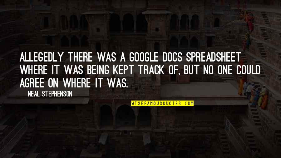 Being No One Quotes By Neal Stephenson: Allegedly there was a Google Docs spreadsheet where