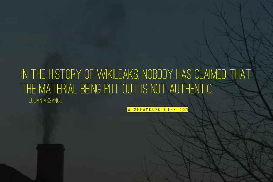Being Nobody Quotes By Julian Assange: In the history of Wikileaks, nobody has claimed Being Nobody Quotes By Julian Assange: In the history of Wikileaks, nobody has claimed