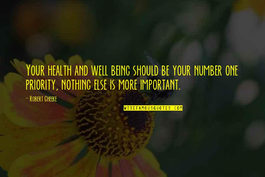 Being Not The Priority Quotes By Robert Cheeke: Your health and well being should be your