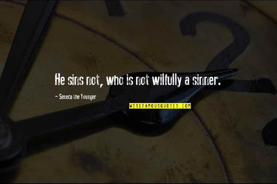 Being Obsessed With Something Quotes By Seneca The Younger: He sins not, who is not wilfully a