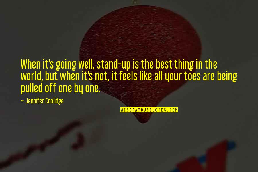 Being Off Quotes By Jennifer Coolidge: When it's going well, stand-up is the best