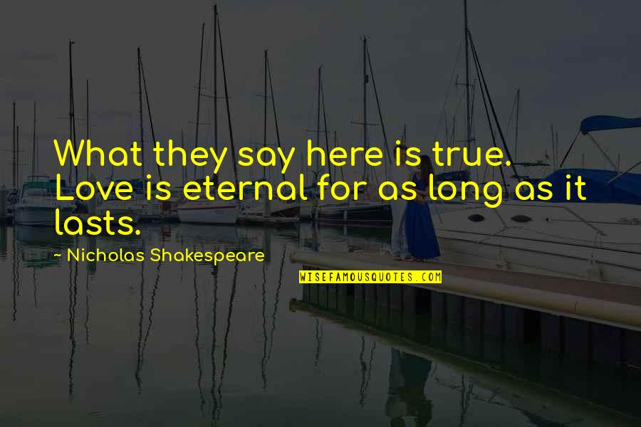 Being Old And In Love Quotes By Nicholas Shakespeare: What they say here is true. Love is