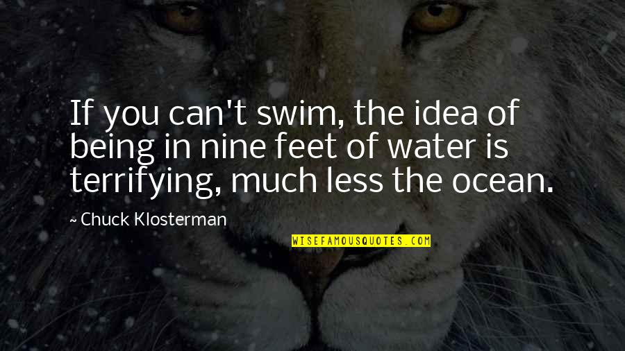 Being On The Ocean Quotes By Chuck Klosterman: If you can't swim, the idea of being