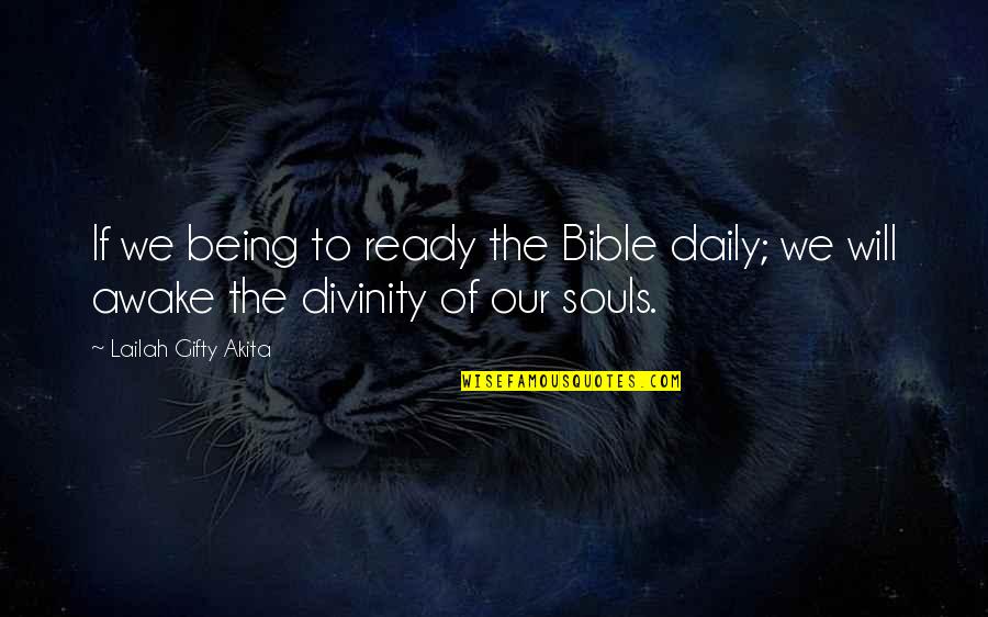 Being On Your Own In Life Quotes By Lailah Gifty Akita: If we being to ready the Bible daily;