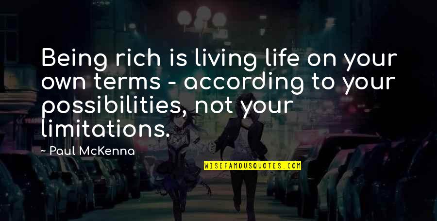 Being On Your Own Quotes By Paul McKenna: Being rich is living life on your own