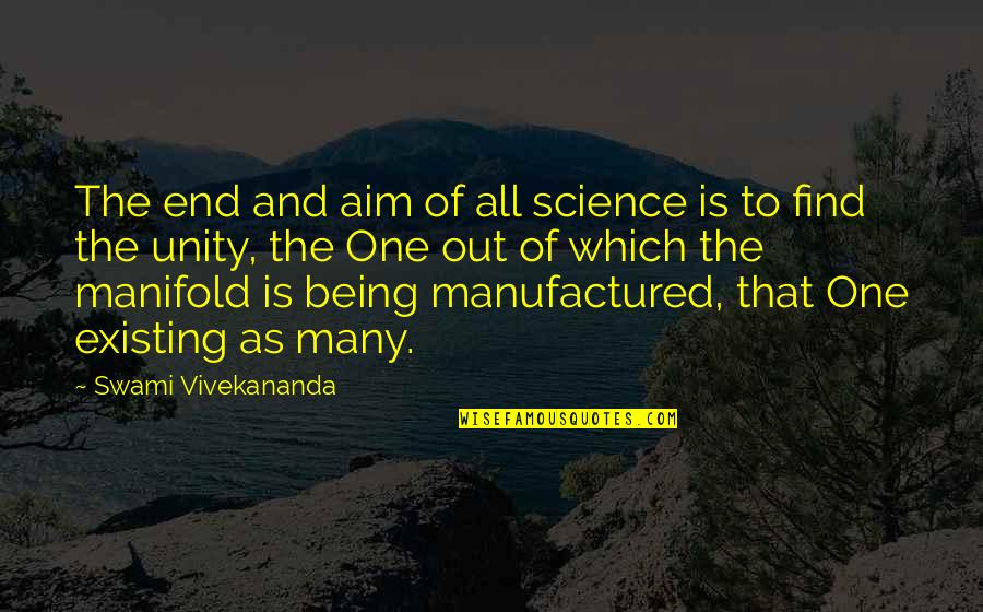Being One Of Many Quotes By Swami Vivekananda: The end and aim of all science is Being One Of Many Quotes By Swami Vivekananda: The end and aim of all science is