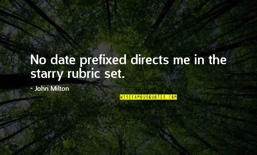 Being Open To Love Quotes By John Milton: No date prefixed directs me in the starry