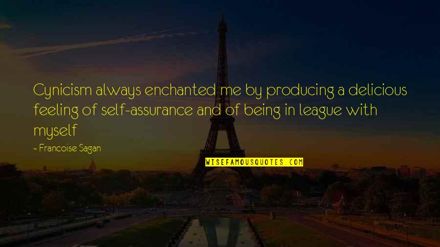 Being Out Of Your League Quotes By Francoise Sagan: Cynicism always enchanted me by producing a delicious
