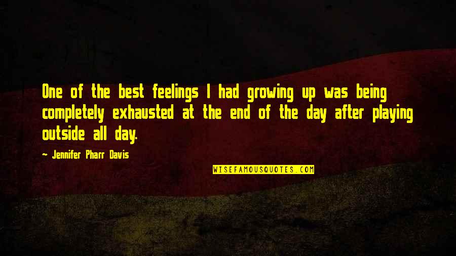 Being Outside Quotes By Jennifer Pharr Davis: One of the best feelings I had growing