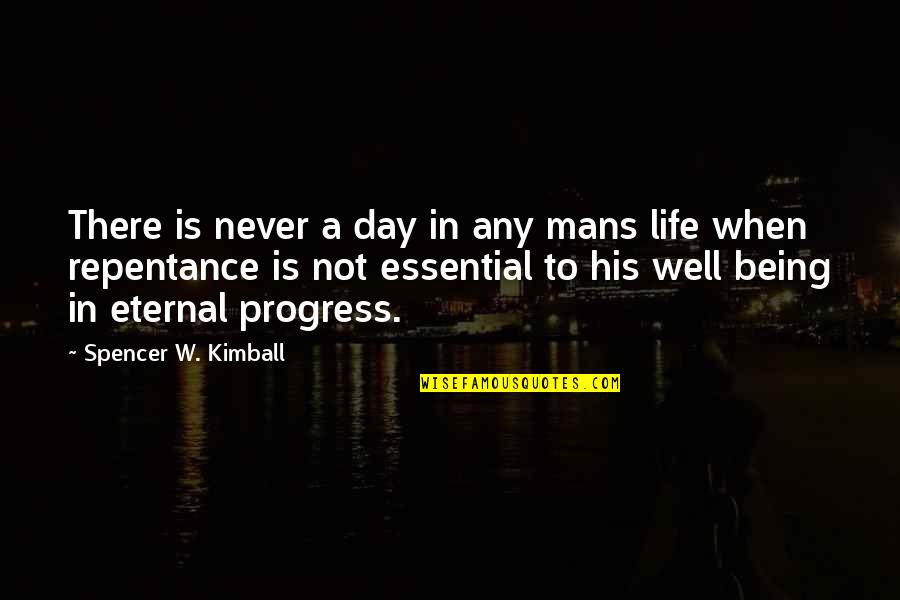 Being Over Someone And Moving On Quotes By Spencer W. Kimball: There is never a day in any mans