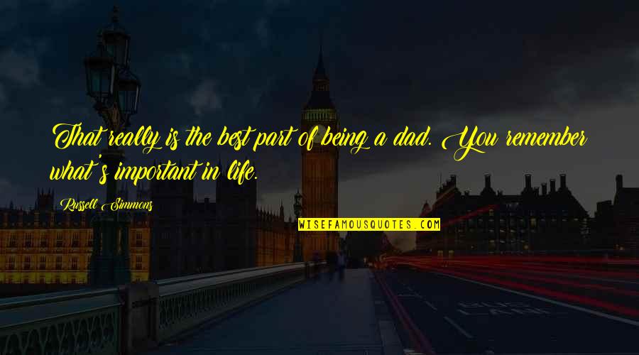 Being Part Of Your Life Quotes By Russell Simmons: That really is the best part of being