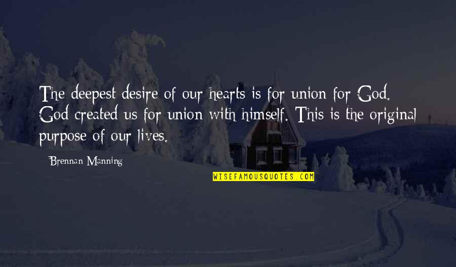 Being Pigeon Holed Quotes By Brennan Manning: The deepest desire of our hearts is for Being Pigeon Holed Quotes By Brennan Manning: The deepest desire of our hearts is for