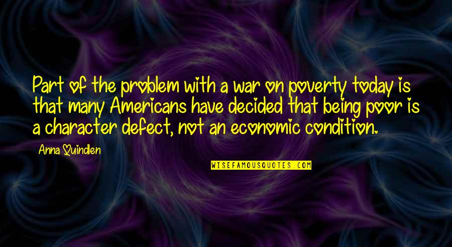 Being Poor Quotes By Anna Quindlen: Part of the problem with a war on